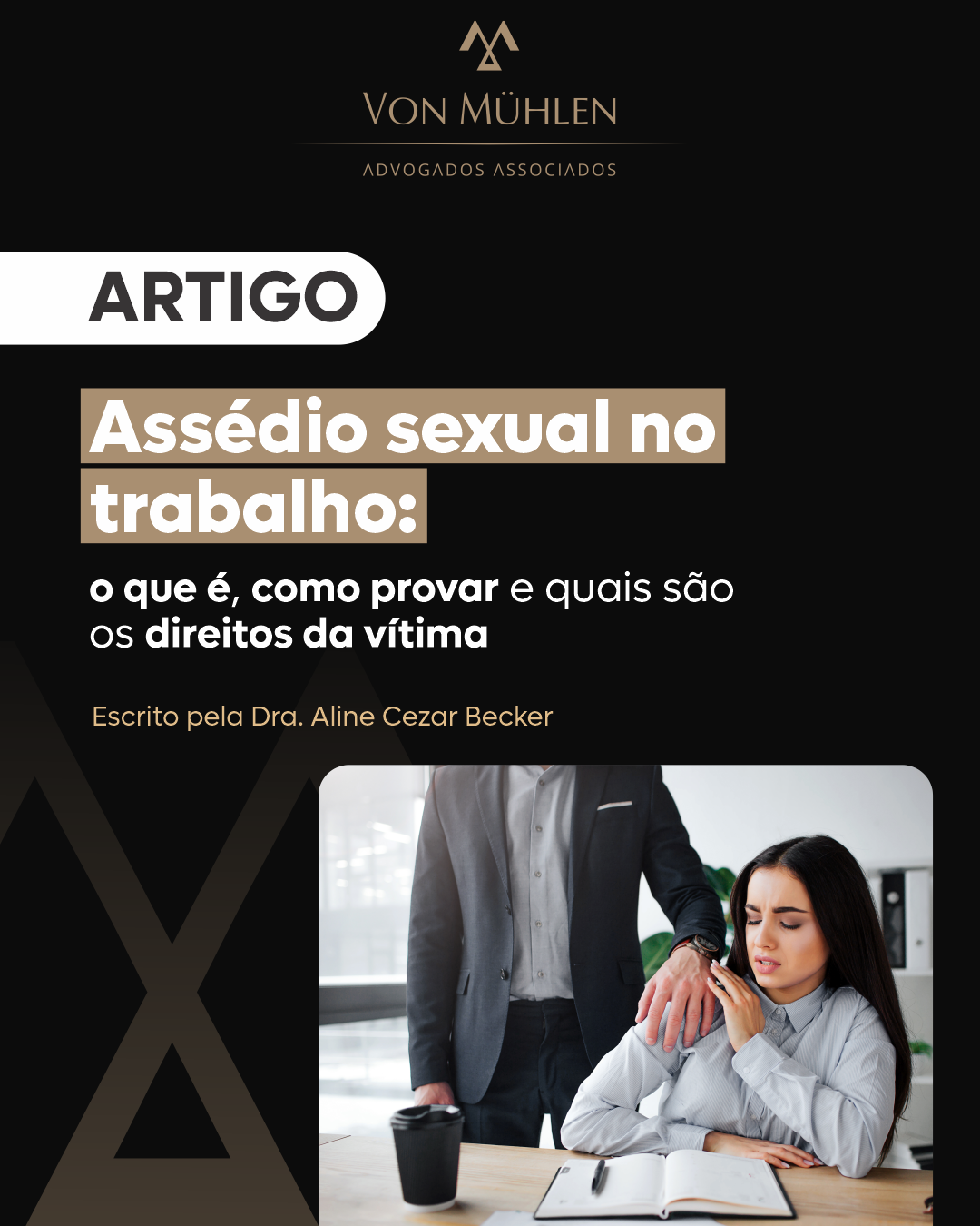 Assédio Sexual no Trabalho: o que é, como provar e quais são os direitos da vítima?