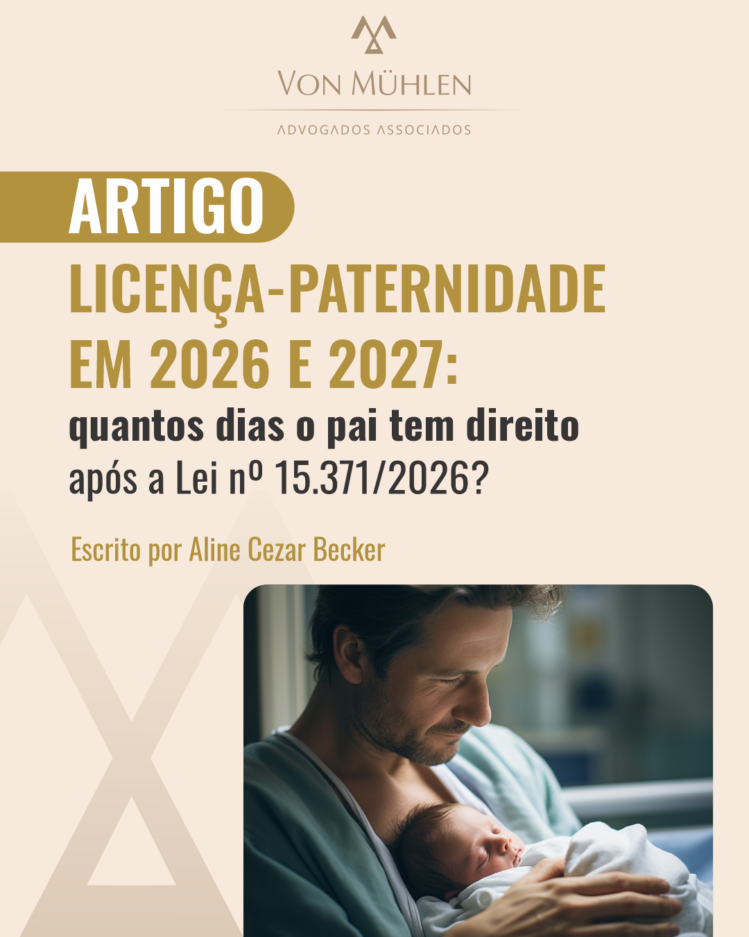 LICENÇA-PATERNIDADE EM 2026 E 2027: QUANTOS DIAS O PAI TEM DIREITO APÓS A LEI Nº 15.371/2026?