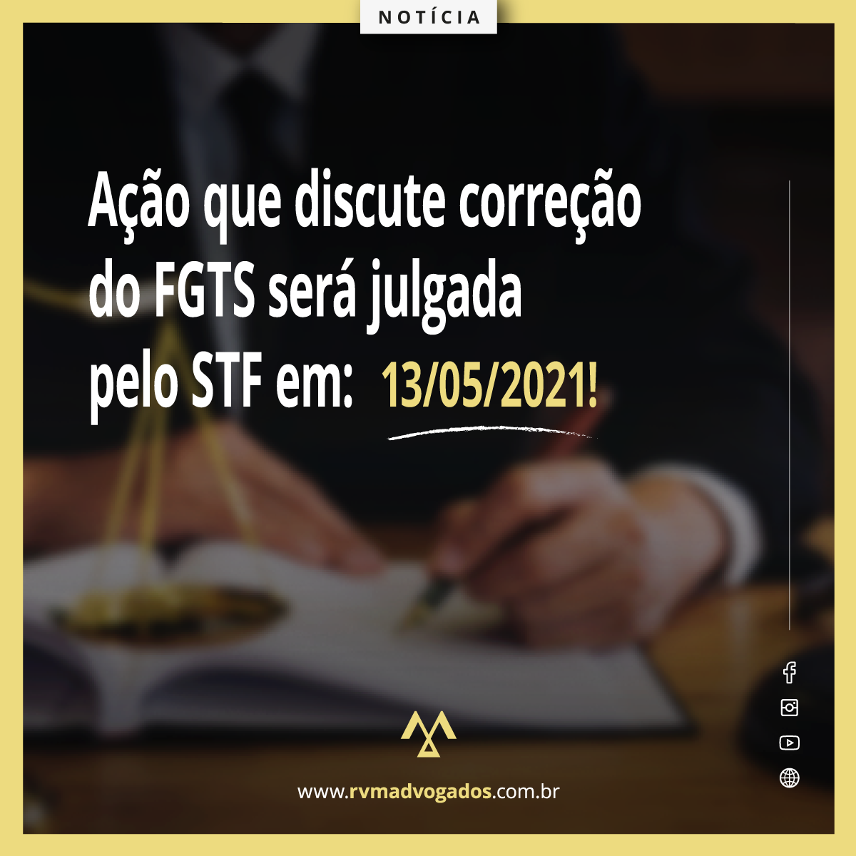 AÇÃO QUE DISCUTE CORREÇÃO DE FGTS SERÁ JULGADA PELO STF EM 13/05/2021!
